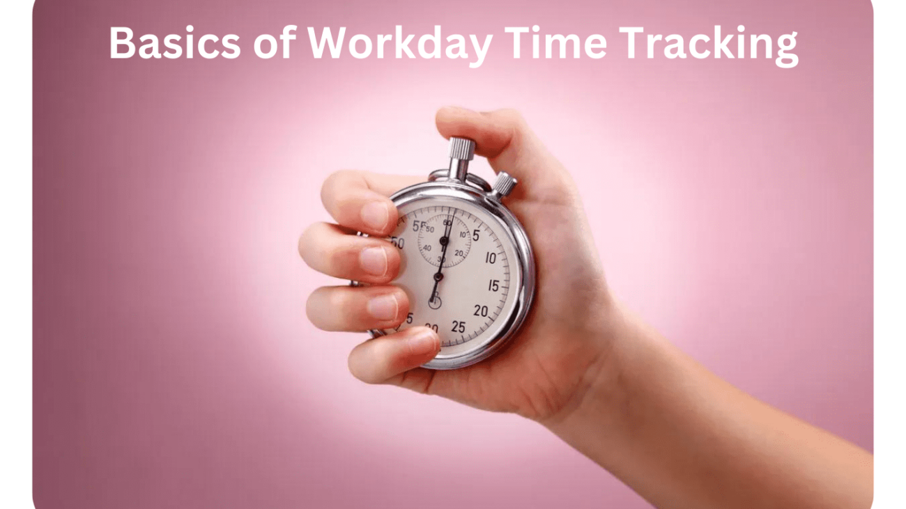 Basics of Workday Time Tracking