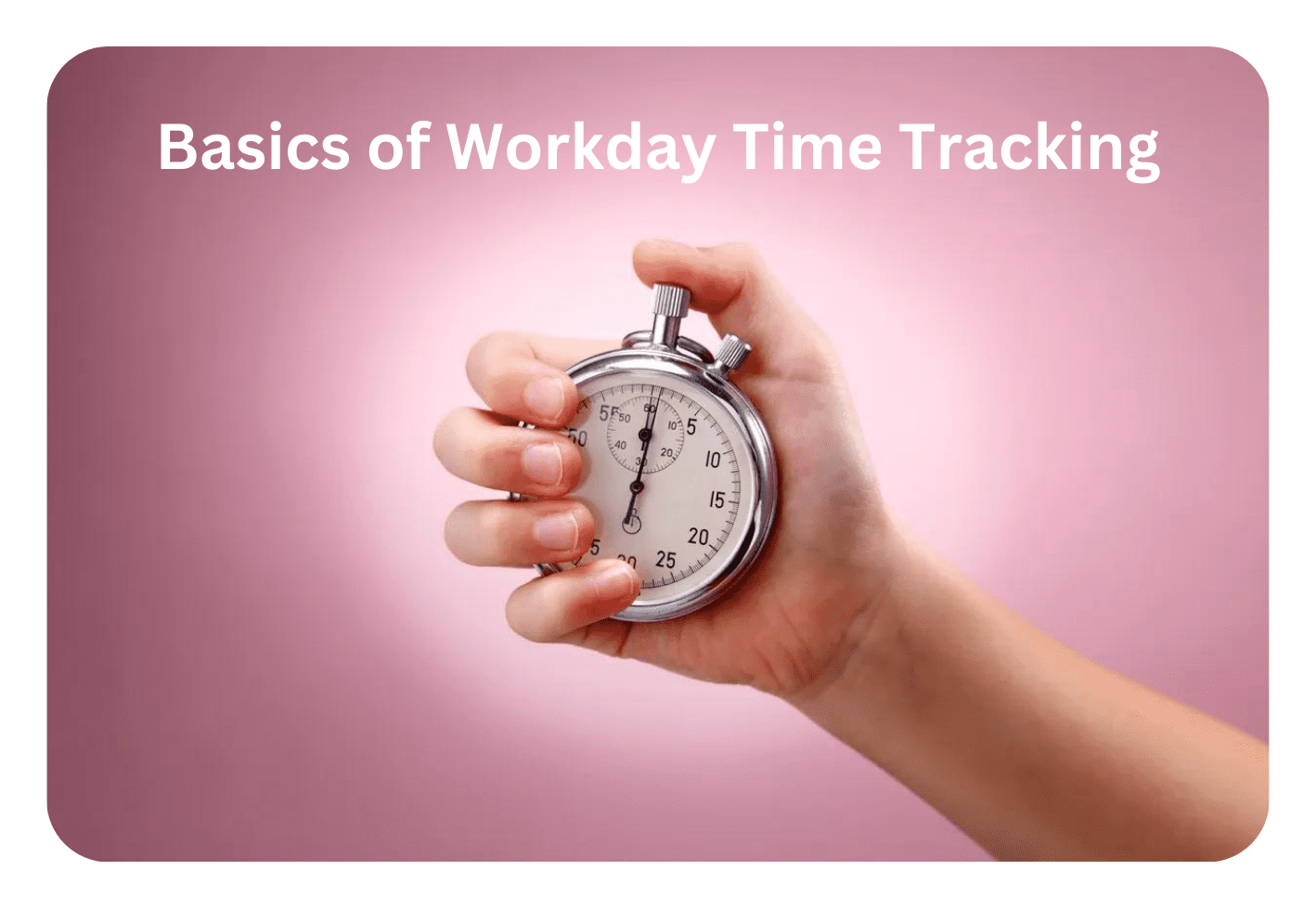 Basics of Workday Time Tracking