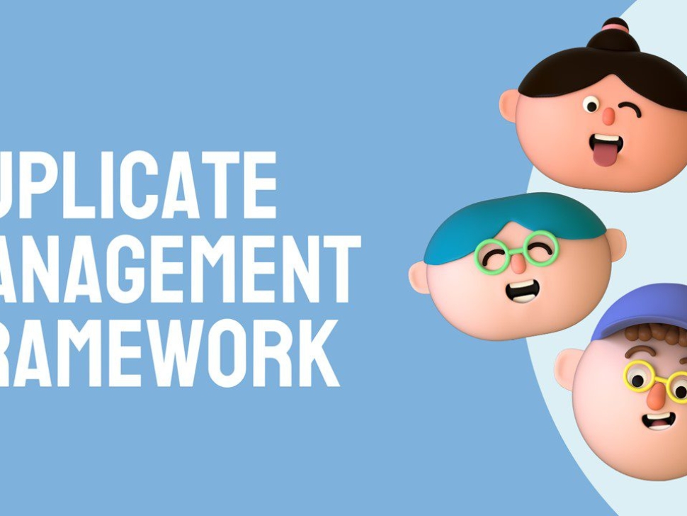 Duplicate Management Framework